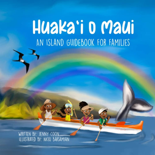 Huaka'i o Maui: An Island Guidebook for Families